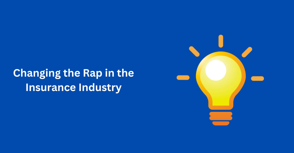 Graphic with lightbulb and text saying "Changing the Rap in the Insurance Industry"