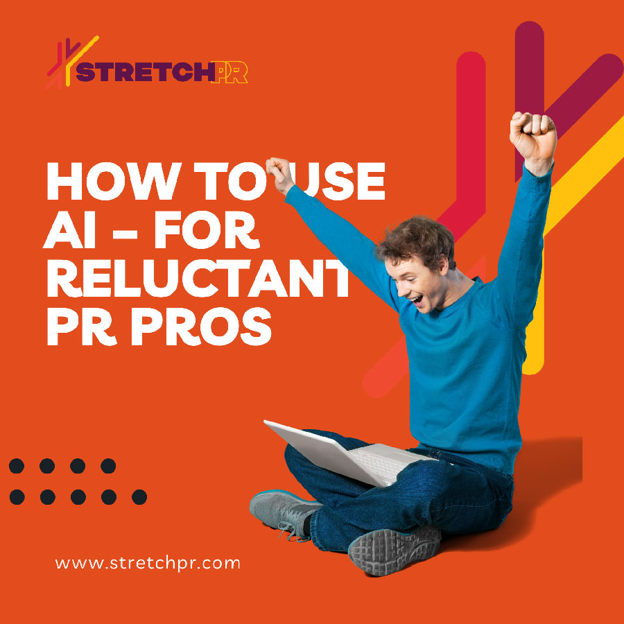 Graphic with man on computer with arms up cheering. Text overlay saying "How to Use AI for Reluctant PR Pros"