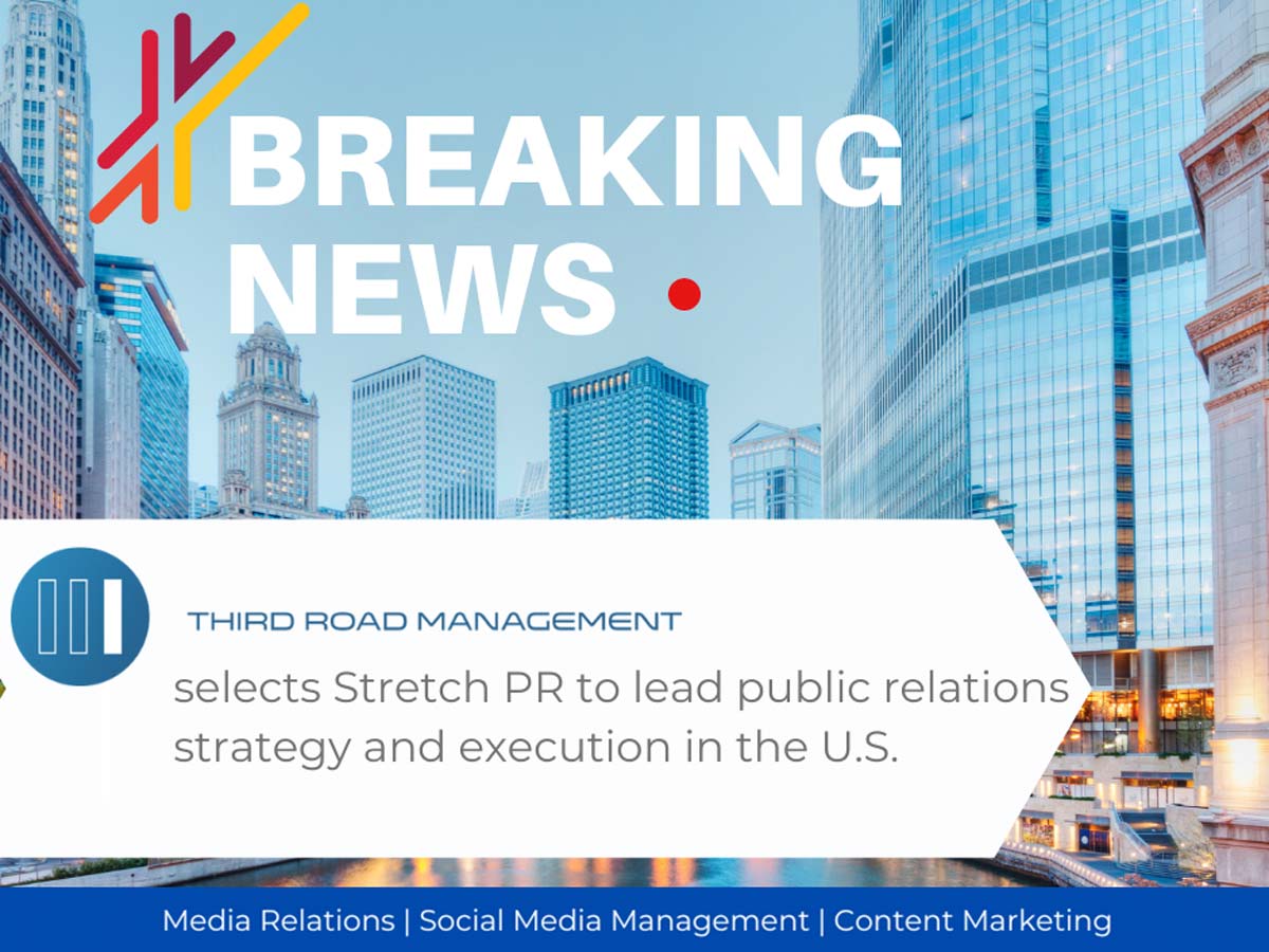 Graphic with the the headline, "Breaking News," and copy under that says, "Third Road Management selects Stretch PR to lead public relations strategy and execution in the U.S."